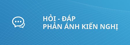 Hỏi Đáp - Phản ánh kiến nghị