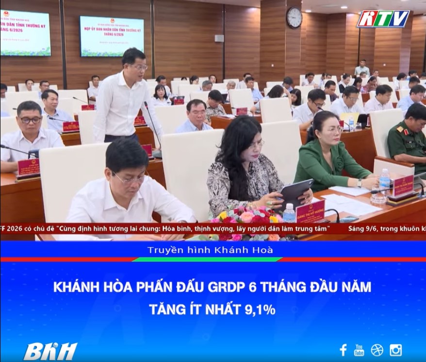 VIDEO: Khánh Hòa phấn đấu GRDP 6 tháng đầu năm tăng ít nhất 9,1%