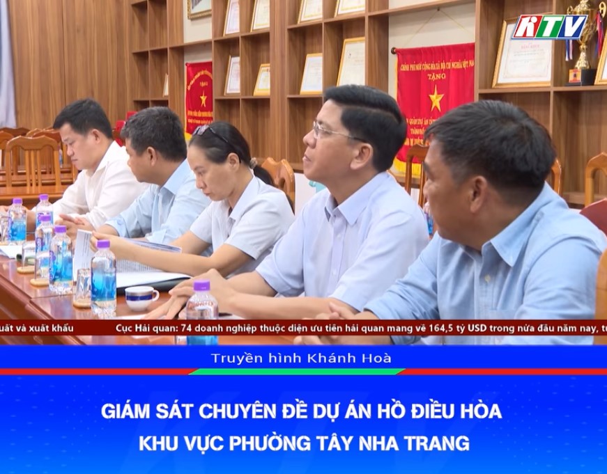 VIDEO: Giám sát chuyên đề Dự án Hồ điều hòa khu vực phường Tây Nha Trang